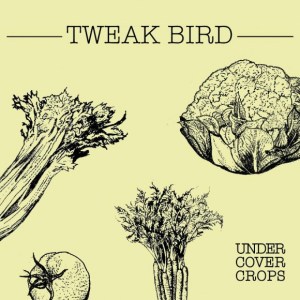 tweak bird undercover crops