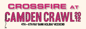 Crossfire at camden crawl 2012!